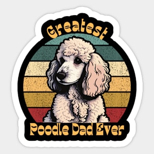 Greatest Poodle Dad Sticker